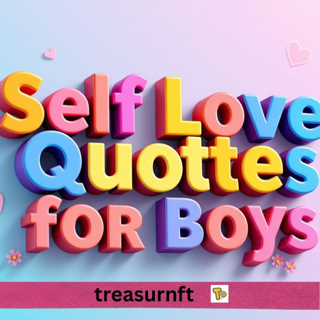 Self Love Quotes for Boys